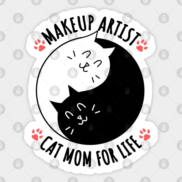 Makeup Artist Cat Mom For Life Quote Sticker by jeric020290